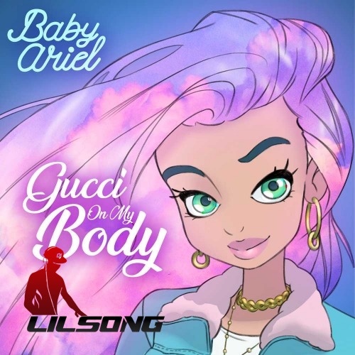 Baby Ariel - Gucci On My Body